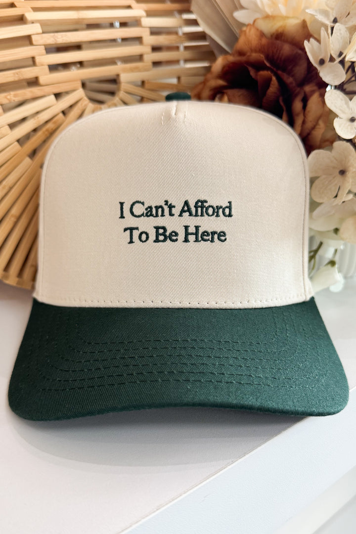 I Can't Afford To Be Here Trucker Hat (Green/Natural)
